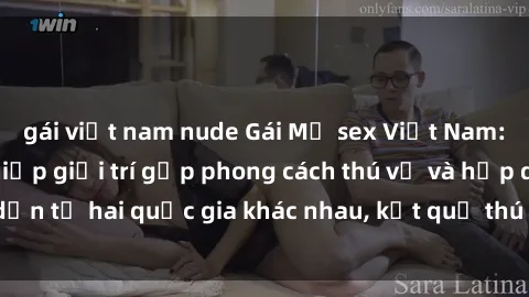 gái việt nam nude Gái Mỹ sex Việt Nam: Khi nền công nghiệp giải trí gặp phong cách thú vị và hấp dẫn từ hai quốc gia khác nhau, kết quả thú vị không thể bỏ qua.