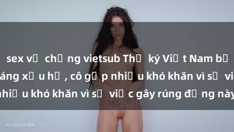 sex vợ chồng vietsub Thư ký Việt Nam bị phát tán clip sex đáng xấu hổ, cô gặp nhiều khó khăn vì sự việc gây rúng động này.