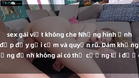 sex gái việt không che Những hình ảnh sex gái Việt xinh đẹp đầy gợi cảm và quyến rũ. Dám khẳng định không ai có thể cưỡng lại được vẻ đẹp của họ.