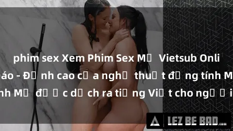 phim sex Xem Phim Sex Mỹ Vietsub Online Miễn Phí Độc Đáo - Đỉnh cao của nghệ thuật đồng tính Mỹ được dịch ra tiếng Việt cho người xem hiểu rõ hơn.