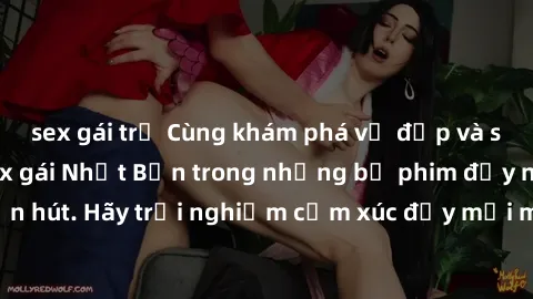 sex gái trẻ Cùng khám phá vẻ đẹp và sức gợi cảm của sex gái Nhật Bản trong những bộ phim đầy nghệ thuật và cuốn hút. Hãy trải nghiệm cảm xúc đầy mới mẻ và sống động từ những cảnh quay tinh tế và quyến