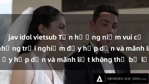 jav idol vietsub Tận hưởng niềm vui của sex với gái trẻ: những trải nghiệm đầy hấp dẫn và mãnh liệt không thể bỏ lỡ