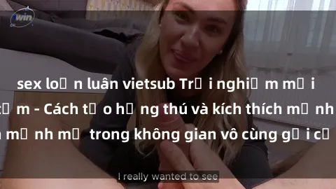 sex loạn luân vietsub Trải nghiệm mới lạ với sex phòng tắm - Cách tạo hứng thú và kích thích mạnh mẽ trong không gian vô cùng gợi cảm và lãng mạn