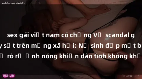 sex gái việt nam có chồng Vụ scandal gái xinh lộ hàng gây sốt trên mạng xã hội: Nữ sinh đẹp mắt bị rò rỉ ảnh nóng khiến dân tình không khỏi bất ngờ và phẫn nộ!